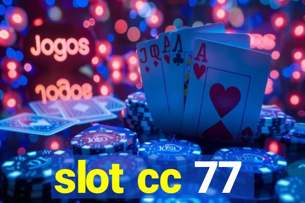 slot cc 77